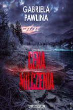 Okładka - Cena milczenia - Gabriela Pawlina