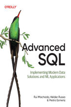 Okładka - Advanced SQL. Implementing Modern Data Solutions and ML Applications - Rui Machado, Hélder Russa, Pedro Esmeriz