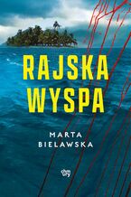 Okładka - Rajska wyspa - Marta Bielawska