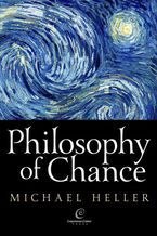 Okładka - Philosophy of Chance. A cosmic fugue with a prelude and a coda - Michał Heller