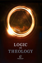 Okładka - Logic in Theology - Bartosz Brożek, Jan Woleński, Adam Olszewski, Wojciech P. Grygiel, Marie Duží, Jerzy Dadaczyński, Mieszko Tałasiewicz, Marek Porwolik, Pavel Materna, Damian Wąsek, Antonino Rotolo, Kim Solin, Jan Szczurek, Kazimierz Trzęsicki