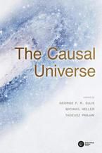 Okładka - The Causal Universe - Michał Heller, Bogdan Dembiński, George F.R. Ellis, Julian Barbour, Mariusz P. Dąbrowski, Willem B. Drees, Marek Kuś, Jerzy Lewandowski, Derek Raine, Andrzej Sitarz, Andrzej Sołtan, William R. Stoeger, Thomas Tracy, Jean-Philippe Uzan