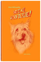Okładka - Dzięki, Winn-Dixie! - Kate DiCamillo