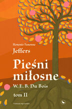 Okładka - Pieśni miłosne W. E. B. Du Bois, TOM II - Honorée Fanonne Jeffers