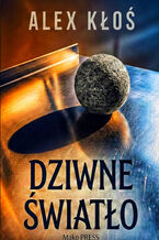 Okładka - Jesus Kowalski. Dziwne światło - Alex Kłoś