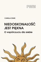 Okładka - Niedoskonałość jest piękna - Camilla Stark