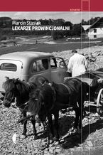 Okładka - Lekarze prowincjonalni - Marcin Stasiak