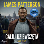 Alex Cross. Tom 2. Całuj dziewczęta (#2)