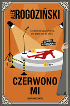 Okładka - Czerwono mi (wydanie rozszerzone) - Alek Rogoziński