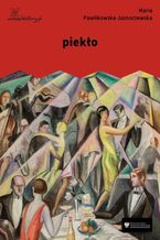 Okładka - piekło - Maria Pawlikowska-Jasnorzewska