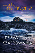 Okładka - Dziewczyna szabrownika - S.K. Tremayne