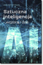 Sztuczna inteligencja - wczoraj i dziś