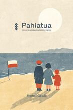 Okładka - Pahiatua. Moja nowozelandzka przygoda - Michał Gawle