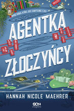 Okładka - Agentka złoczyńcy. Asystentka złoczyńcy. Tom 3 - Hannah Nicole Maehrer