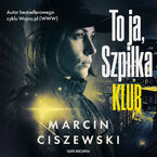 To ja, Szpilka. Klub