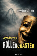 Okładka - Życiowy Rollercoaster - Kwintylion