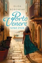 Okładka - Porto Venere. Nowe życie - Eliza Borowiak