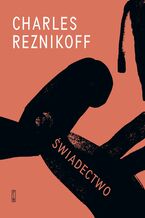 Okładka - Świadectwo. Stany Zjednoczone 1885-1915 - Charles Reznikoff
