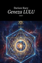 Okładka - Geneza LULU - Dariusz Kucy