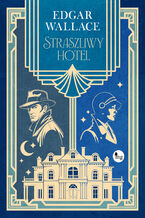 Okładka - Straszliwy hotel - Edgar Wallace