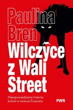 Okładka - Wilczyce z Wall Street - Paulina Bren