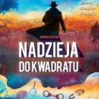 Okładka - Nadieżda Hope (#1). Nadzieja do kwadratu - Jadwiga Buczak