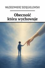 Okładka - Obecność która wychowuje - Włodzimierz Dzięgielewski