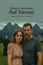 Okładka - Pod Tatrami - Tadeusz Czerniawski
