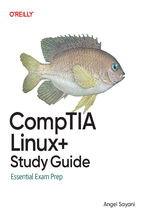 Okładka - CompTIA Linux+ Study Guide. Essential Exam Prep - Angel Sayani