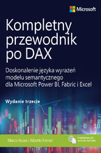 Okładka - Kompletny przewodnik po DAX, wyd. 3. Doskonalenie języka wyrażeń modelu semantycznego dla Microsoft Power BI, Fabric i Excel - Alberto Ferrari i Marco Russo