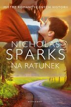 Okładka - NA RATUNEK - Nicholas Sparks
