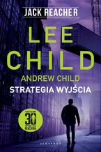 Okładka - Jack Reacher: Strategia wyjścia - Lee Child, Andrew Child