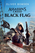 Okładka - Assassin's Creed. Assassin's Creed: Black Flag - Oliver Bowden