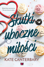 Okładka - Skutki uboczne miłości - Kate Canterbary