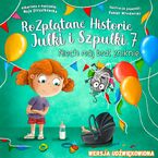Niech mój brat zniknie! Rozplątane Historie Julki i Szpulki, część 7
