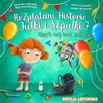 Okładka - Niech mój brat zniknie! Rozplątane Historie Julki i Szpulki, część 7. wersja lektorska - Maja Strzałkowska