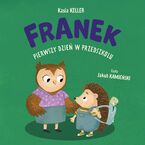 Jeżyk Franek. Franek pierwszy dzień w przedszkolu