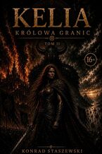 Kelia. Królowa Granic. Tom 2. Uniwersum Koloman