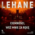 Kenzie i Gennaro (#2). Ciemności, weź mnie za rękę