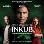 Okładka - Inkub. Słuchowisko - Artur Urbanowicz