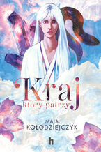 Okładka - Kraj, który patrzy - Maja Kołodziejczyk