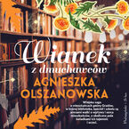 Okładka - Wianek z dmuchawców - Agnieszka Olszanowska