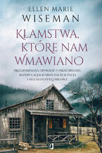 Okładka - Kłamstwa, które nam wmawiano - Ellen Marie Wiseman