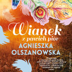 Okładka - Wianek z pawich piór - Agnieszka Olszanowska