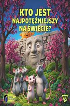 Okładka - Kto jest najpotężniejszy na świecie? - Opracowanie zbiorowe