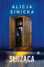Okładka - Służąca - Alicja Sinicka