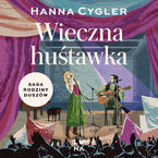 Saga Rodzina Duszów (#3). Wieczna huśtawka