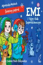 Okładka - Emi i Tajny Klub Superdziewczyn. Śnieżny patrol - Agnieszka Mielech