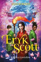 Eryk Scott. Klątwa żywiołów. Tom 3