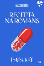 Okładka - Recepta na romans. Doktor Will. Tom 1 - Max Monroe